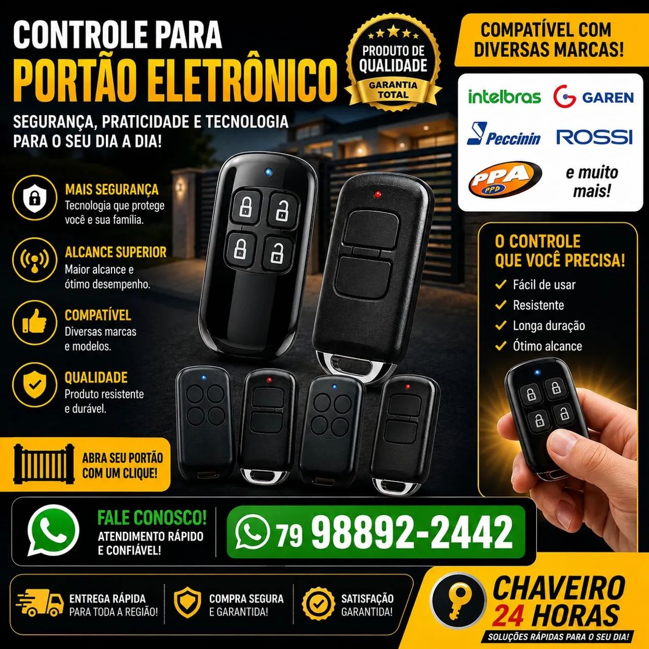 Controle para portões eletrônicos e Chaveiro 24 horas
