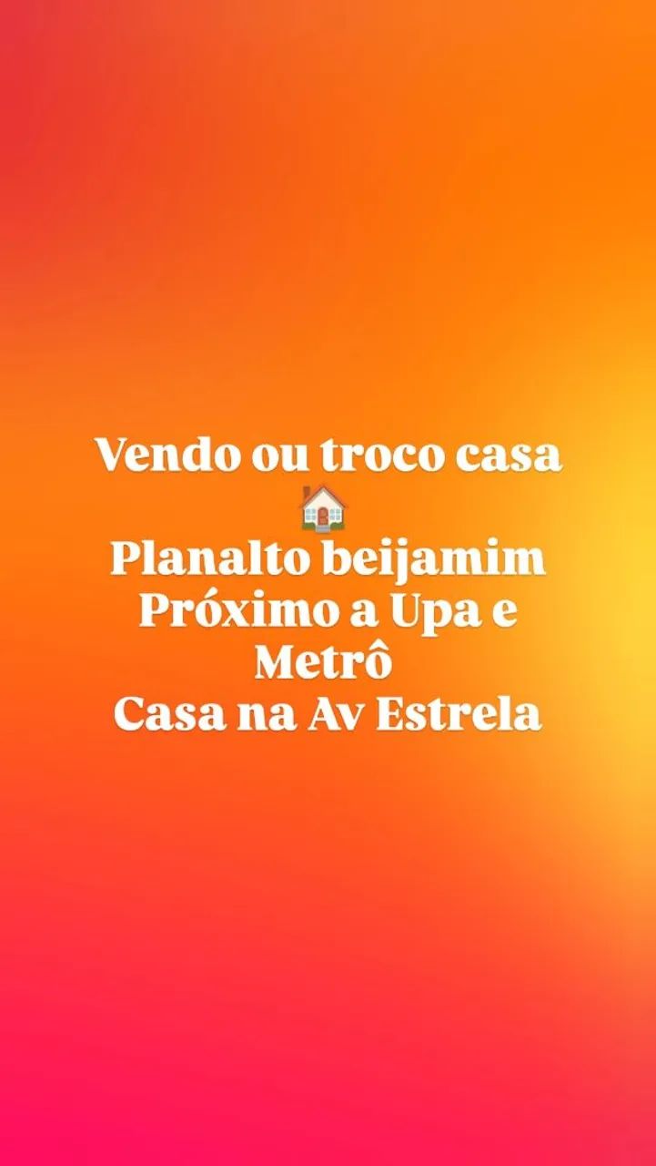 Vendo ou troco casa planalto beijamim 