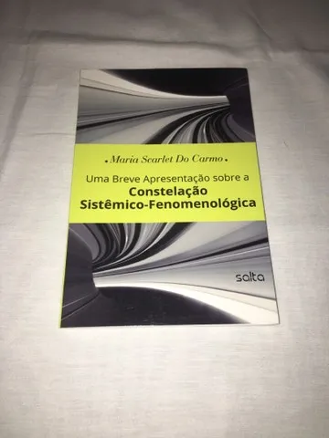 Livro Uma Breve Apresentação Sobre A Constelação Sistêmico-Fenomenológica