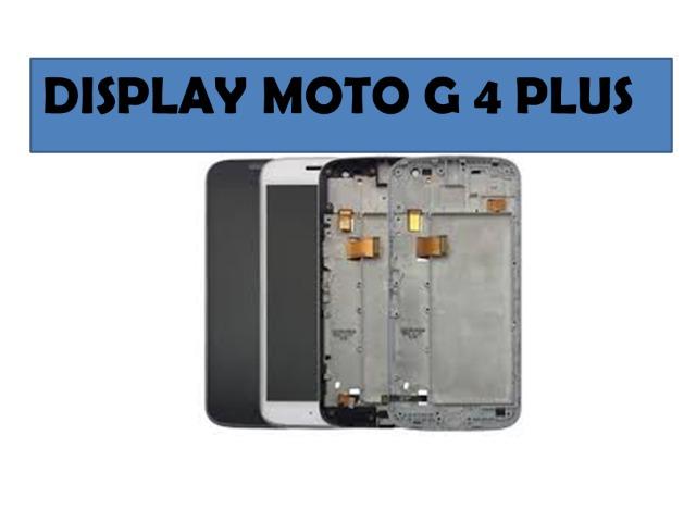 D!.splaY Completo Moto G4 Plus