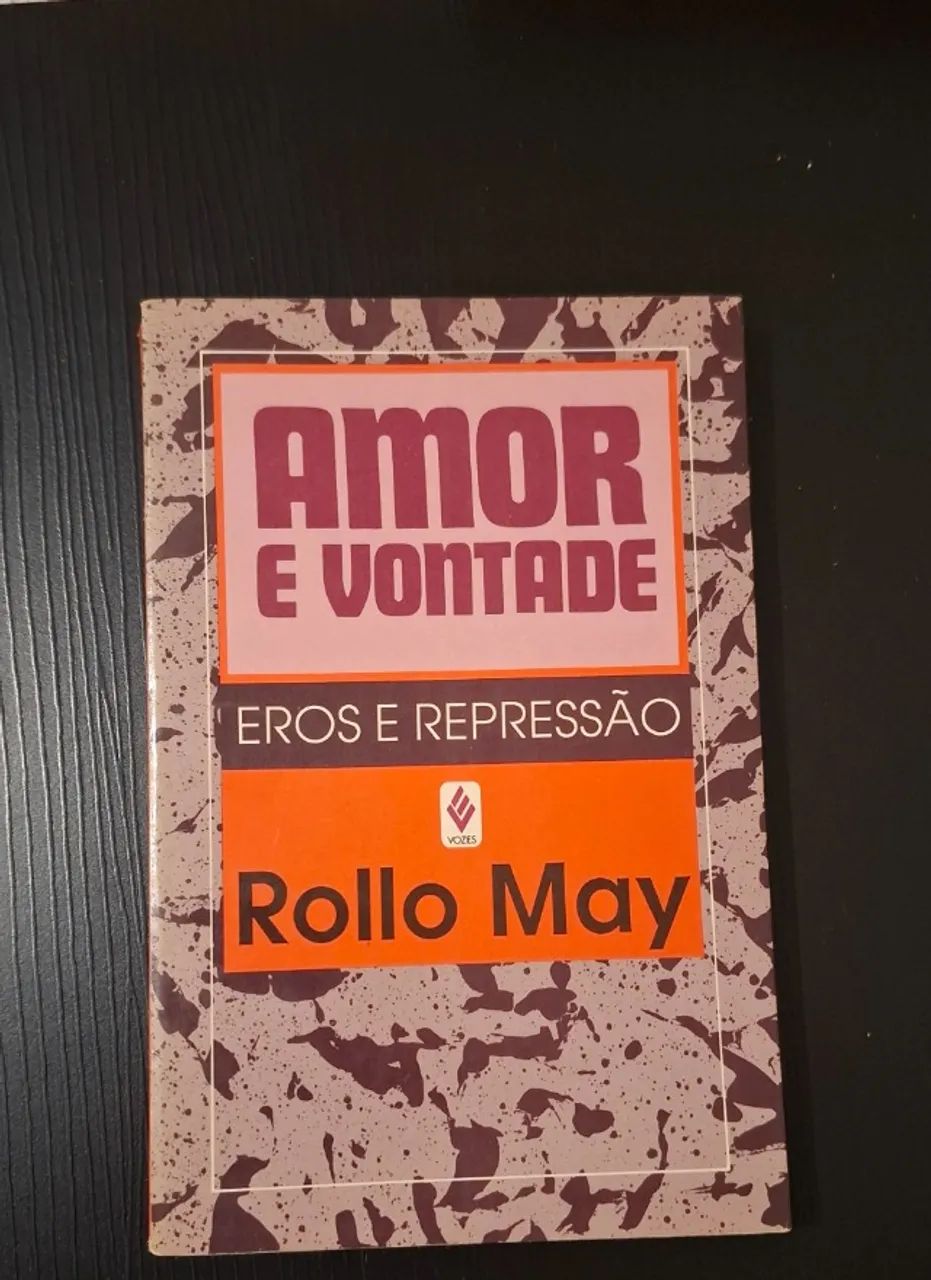 Amor e vontade - Rollo May | Livro clássico e raro