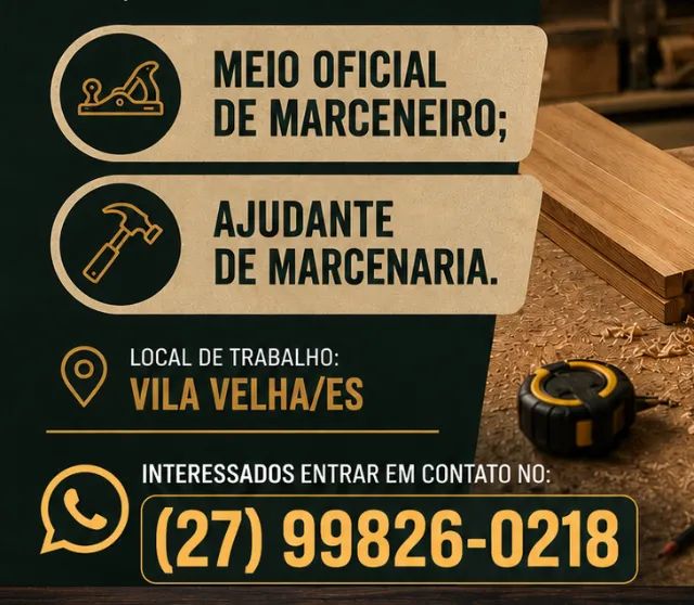 Vaga para MEIO OFICIAL DE MARCENEIRO e AJUDANTE - Foto 2