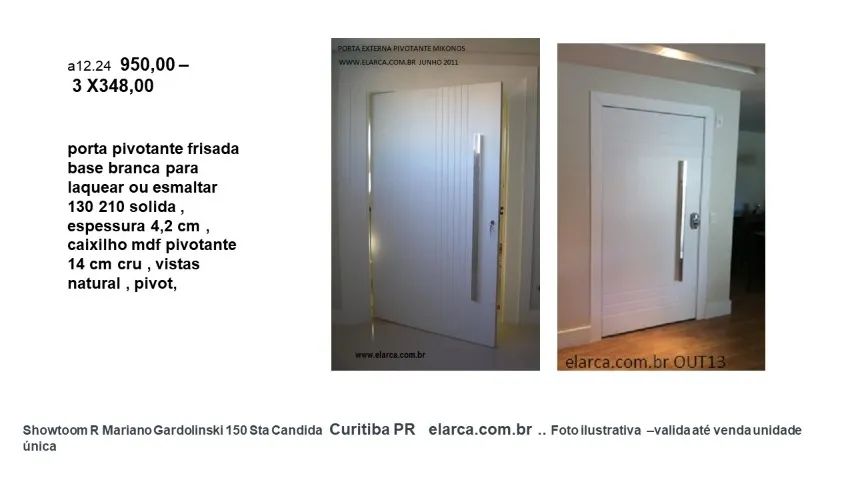 a12.24 liquidação  porta pivotante para laquear 130 210 completa 950,00 ou 3 x 348,00