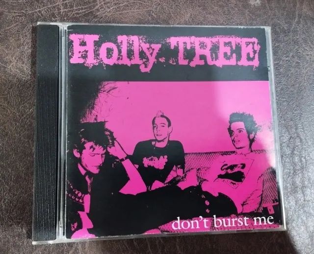 CD HOLLY TREE - DON'T BURST ME - ORIGINAL