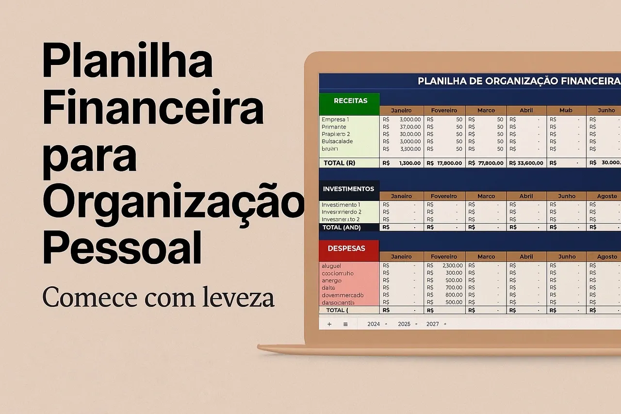 Planilha Financeira para Organização Pessoal com Clareza e Leveza