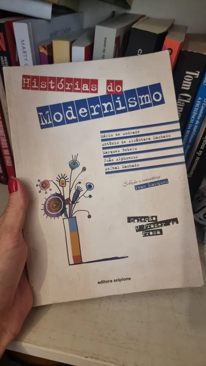 Histórias do Modernismo - Coleção O Prazer da Prosa