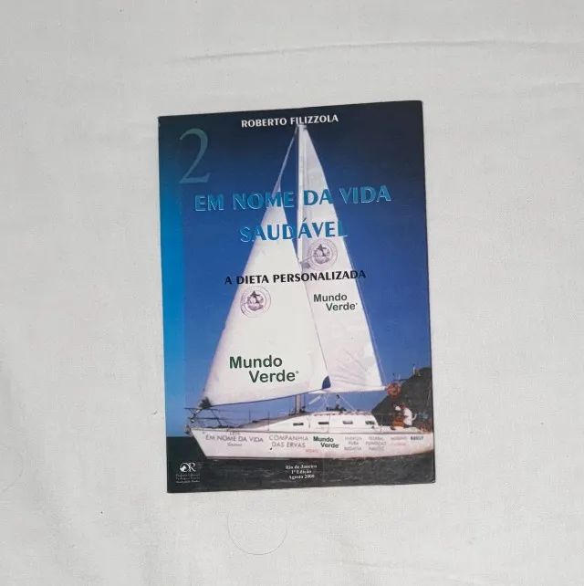 Livro: Em Nome Da Vida Saudavel - Roberto Filizzola