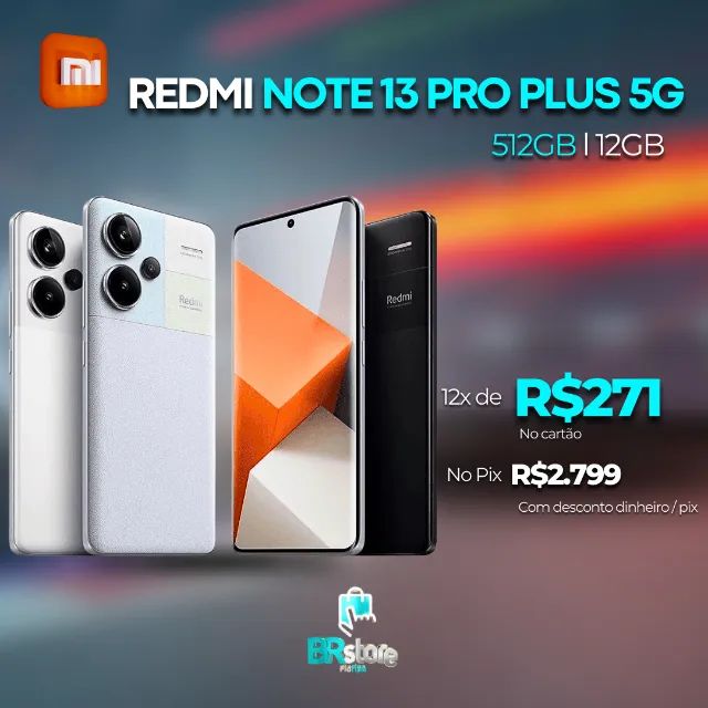 ?Novidade!!! ? Redmi Note 13 Pro Plus 512Gb 12Gb Ram versão global (Ac. Cartão)