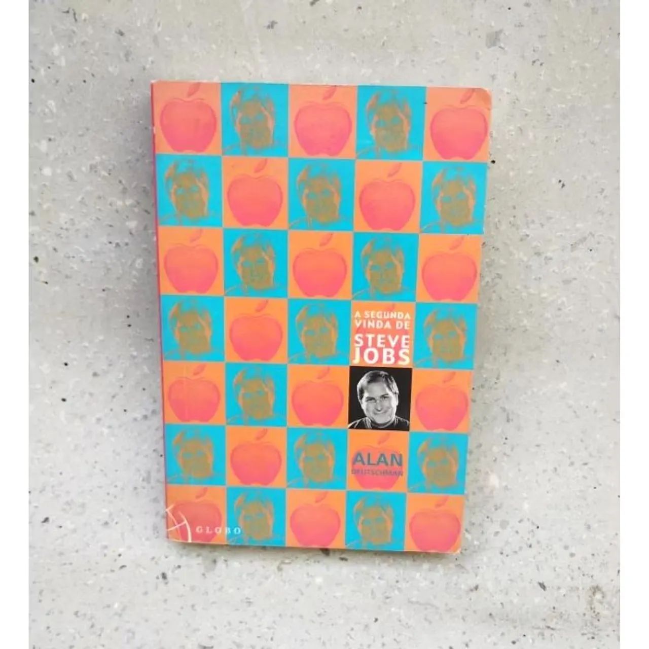 Livro - "A Segunda Vinda de Steve Jobs" - Alan Deutschman (Usado)