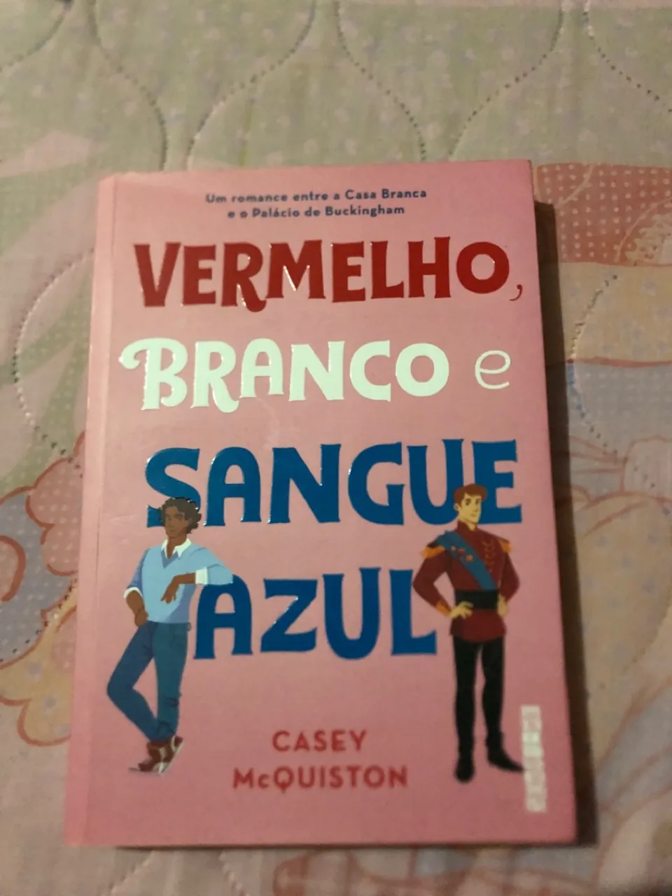Vermelho, Branco e Sangue Azul - Casey McQuiston