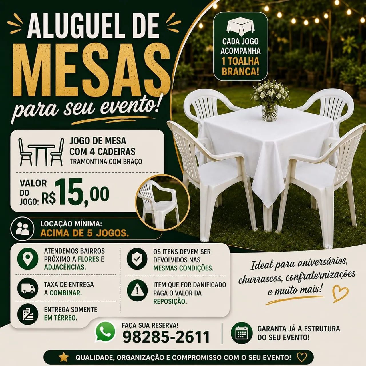 Aluguel de mesas e cadeiras.