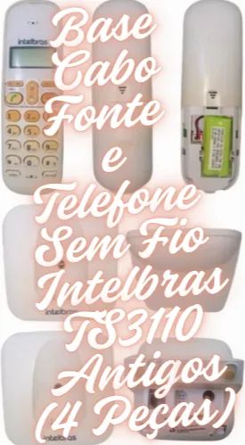 Base, Cabo, Fonte e Telefone Sem Fio Intelbras TS3110 Antigos