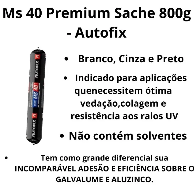 Adesivo Selante pu MS40 Sachê 800G Autofix