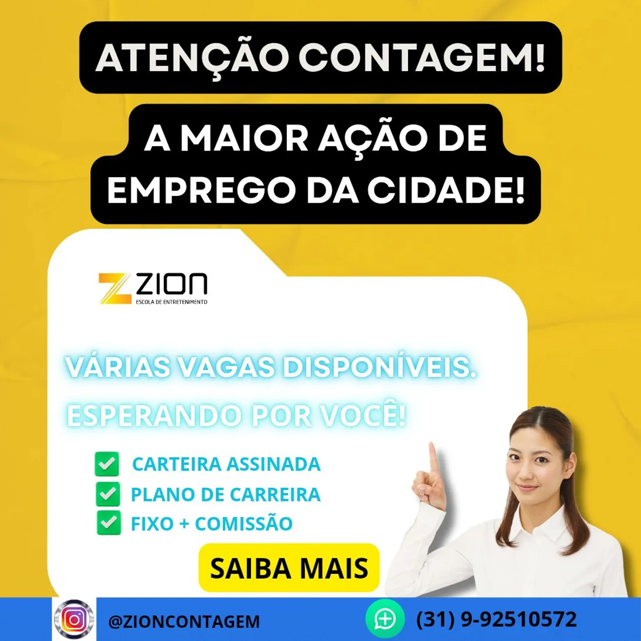 VAGAS: ÁREA COMERCIAL - ZION CONTAGEM<br>A maior oportunidade de emprego da região!