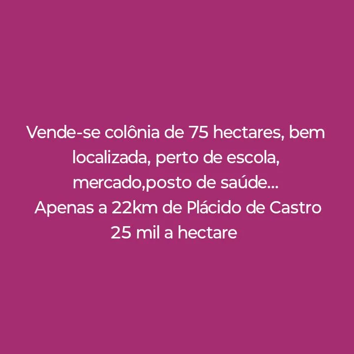 Vende-se colônia em Plácido de Castro