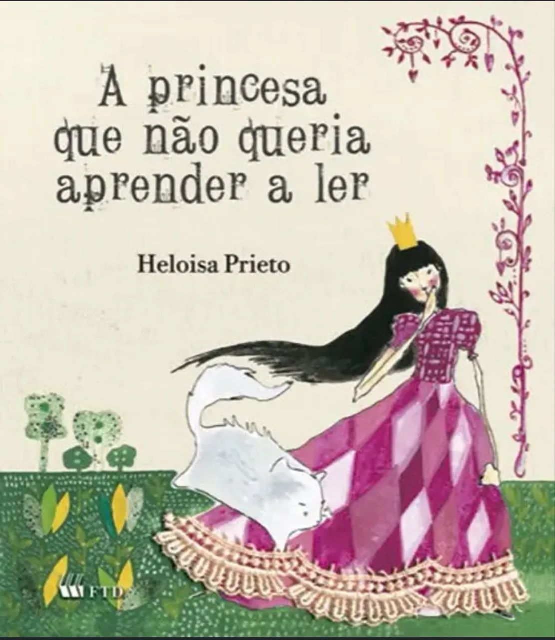 Livro : A princesa que não queria aprender a ler