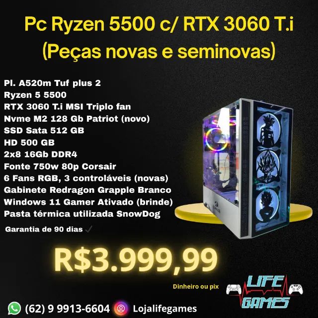 Pc Ryzen 5500 c/ RTX 3060 T.i (Peças novas e seminovas) com garantia, loja física 
