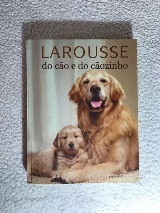 Livro Larousse Do Cão E Do Cãozinho 