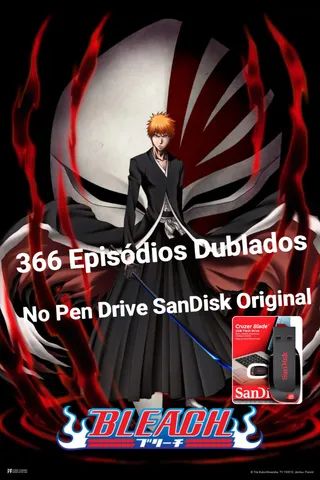 Pen Drive Bleach 366 episódios dublados 