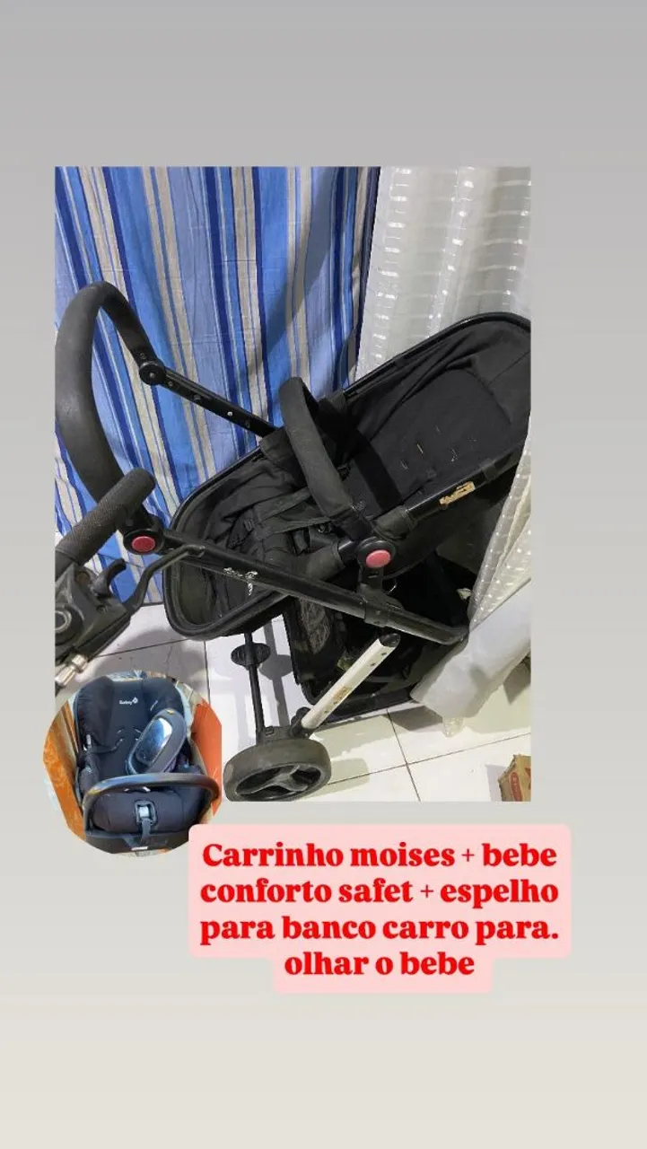 Carrinho Moisés + Bebê Conforto Safet + Espelho