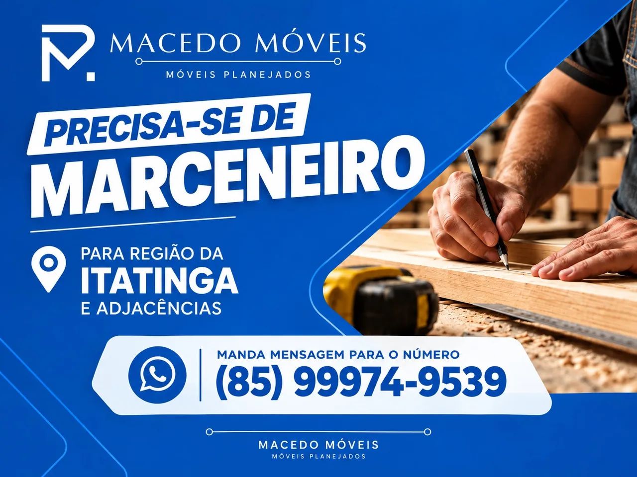 Precisa-se de Marceneiro Região da Itaitinga 