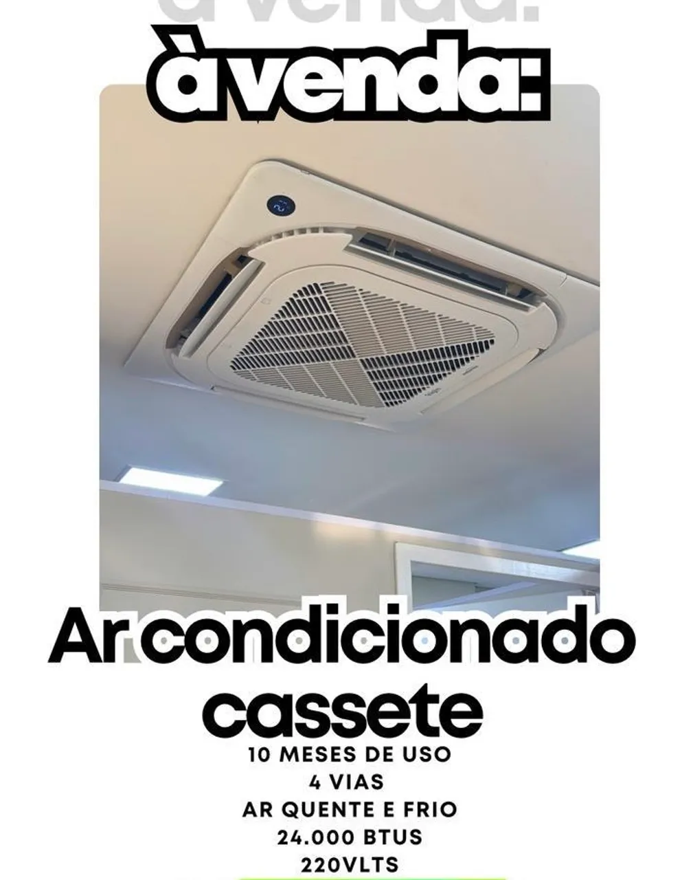 Ar Condicionado Cassete 24.000 BTUs Quente e frio 220v