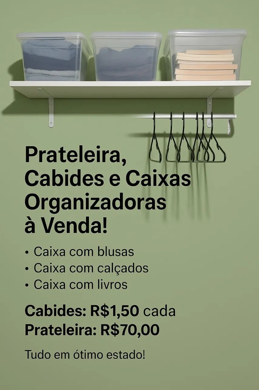 Prateleira, Cabides e Caixas Organizadoras à Venda!