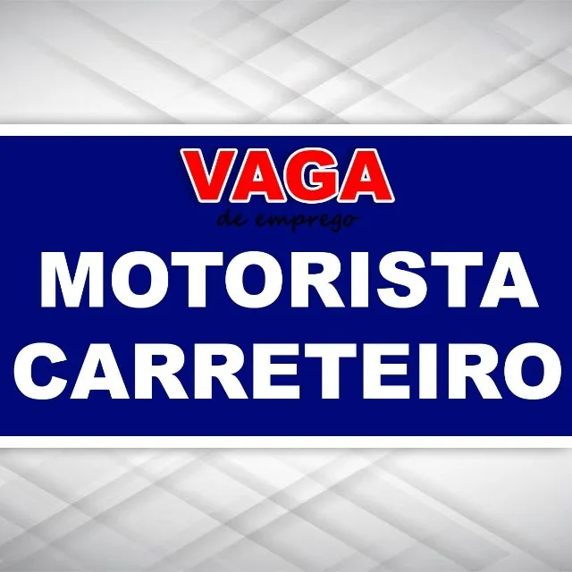 Vaga de Motorista Carreteiro Categoria E