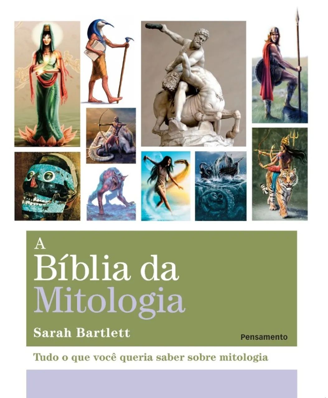 A Bíblia da Mitologia Tudo o que Você Queria Saber Sobre Mitologia SARAH BARTLETT LIVRO