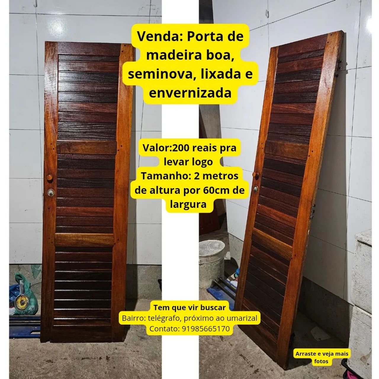 Porta de madeira, ótima- Lixada e invernizada- 200 reais