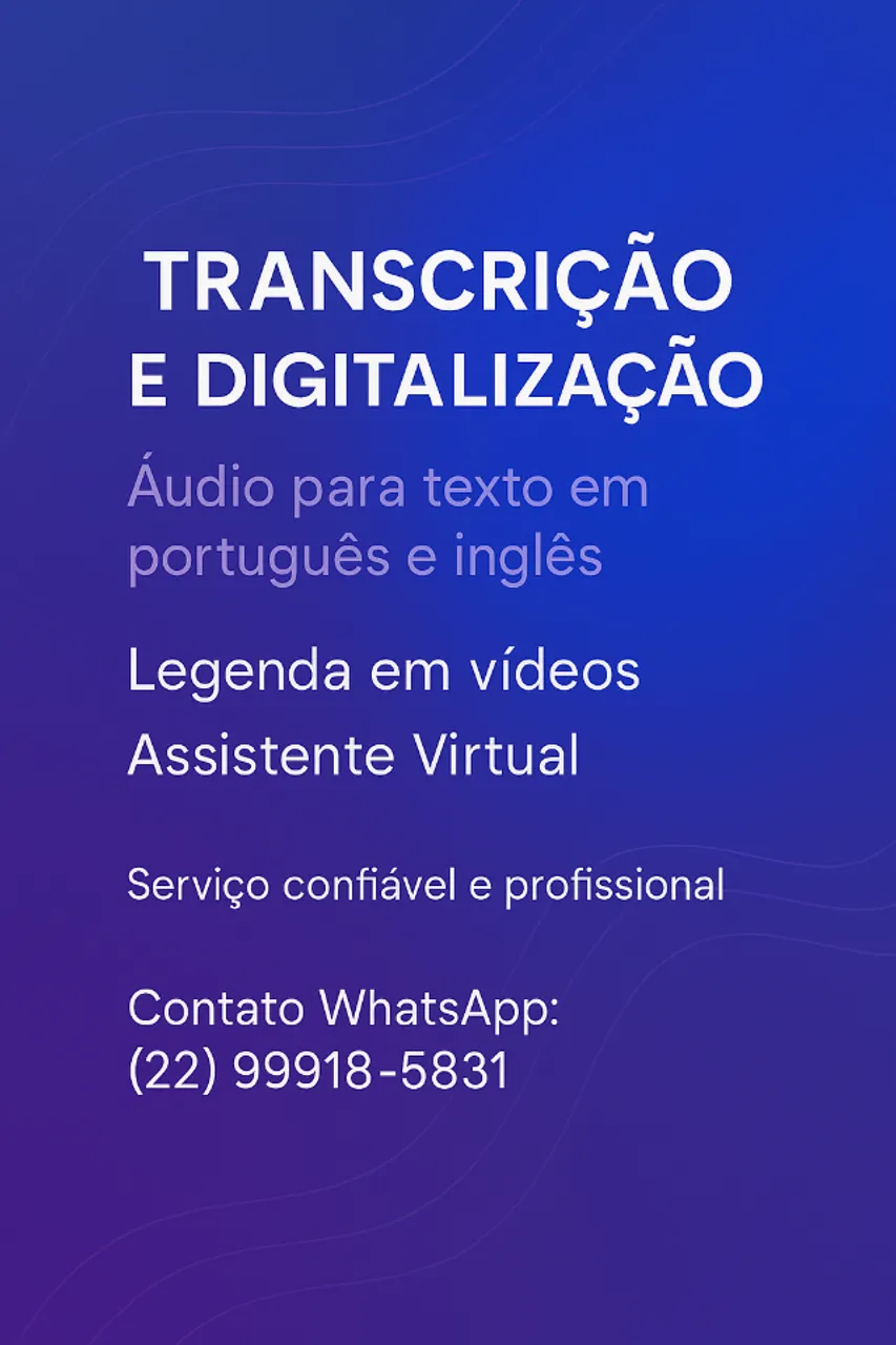 Transcrição, Legendas, Digitalização e Assistente Virtual (PT/EN)