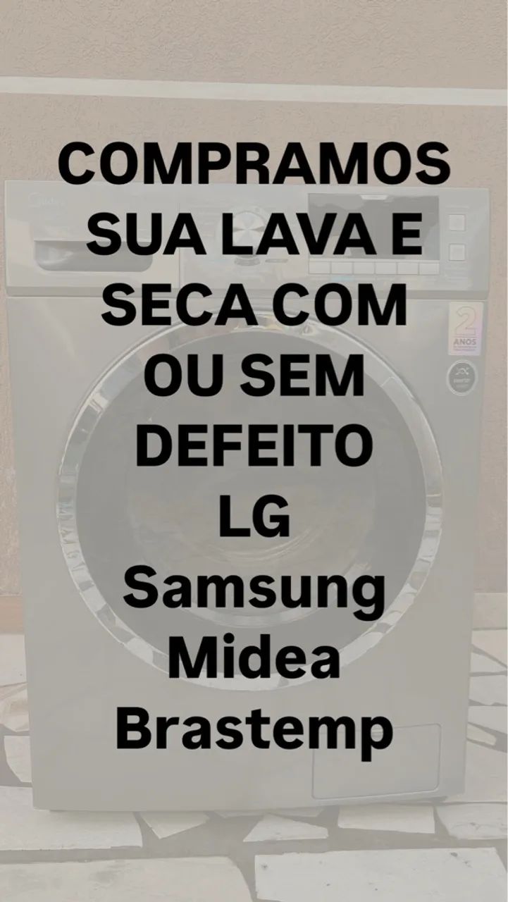 Compramos lava e seca com ou sem defeito