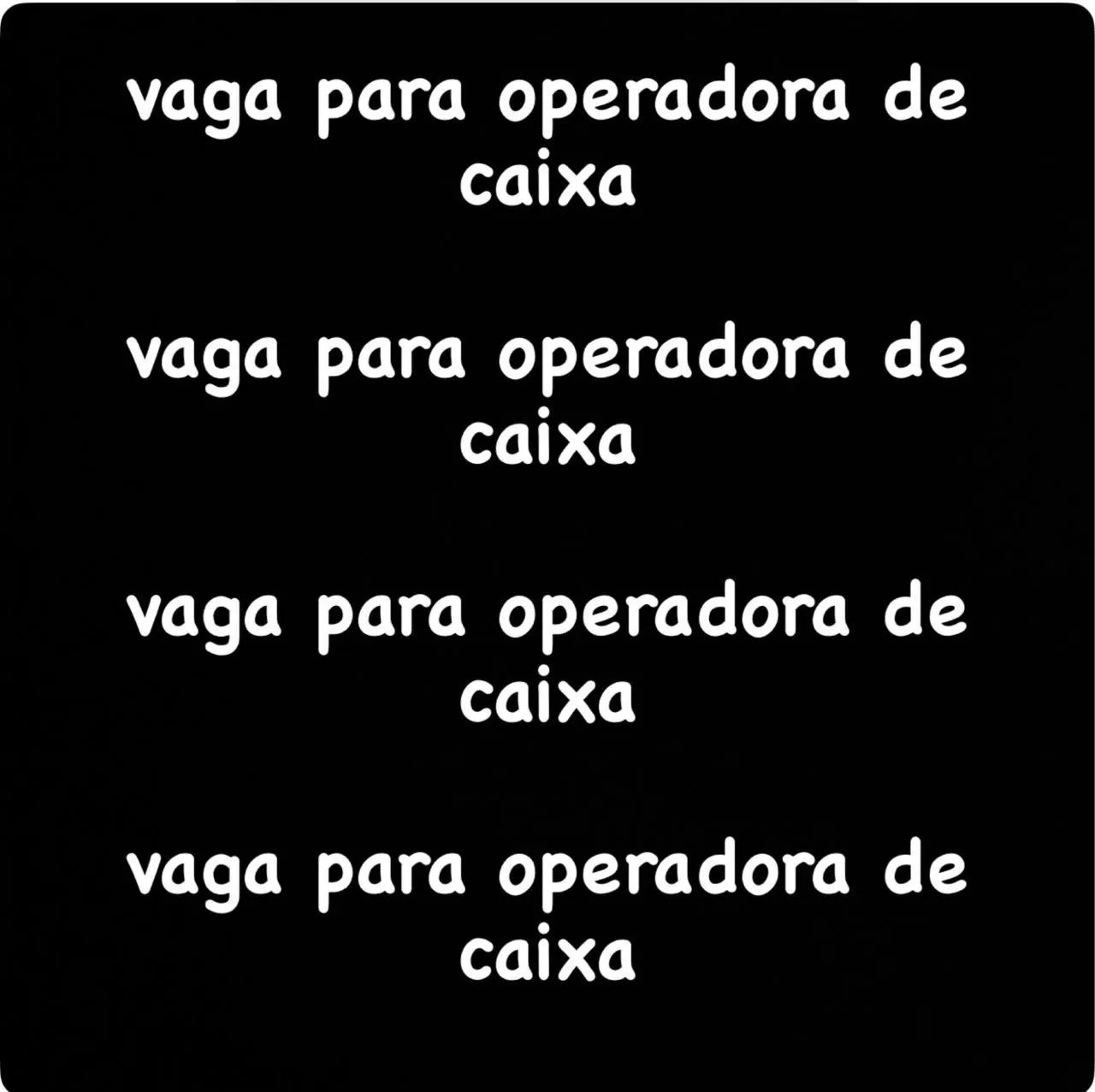 VAGA PARA OPERADORA DE CAIXA TURNO MANHÃ 