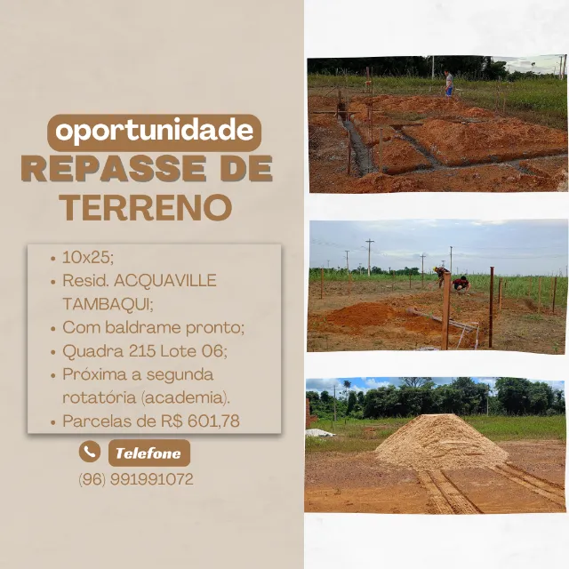 REPASSE DE TERRENO NO ACQUAVILLE TAMBAQUI 10X25 R$30 MIL