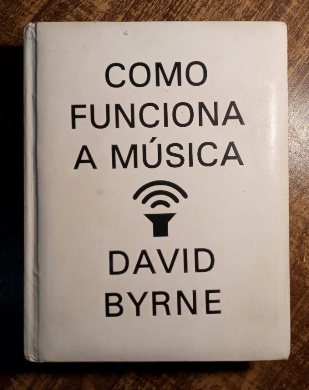 Como Funciona a Música - David Byrne (Talking Heads) LIVRO RARO