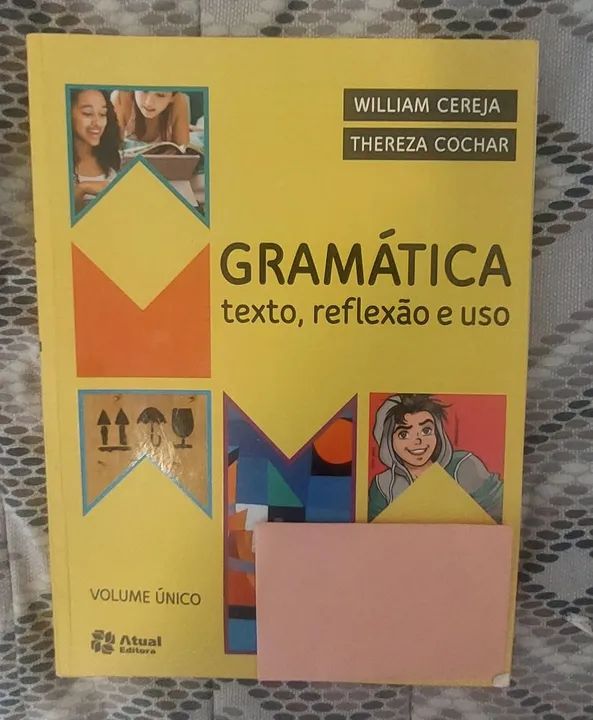 Gramática - Texto, Reflexão e Uso - Volume Único