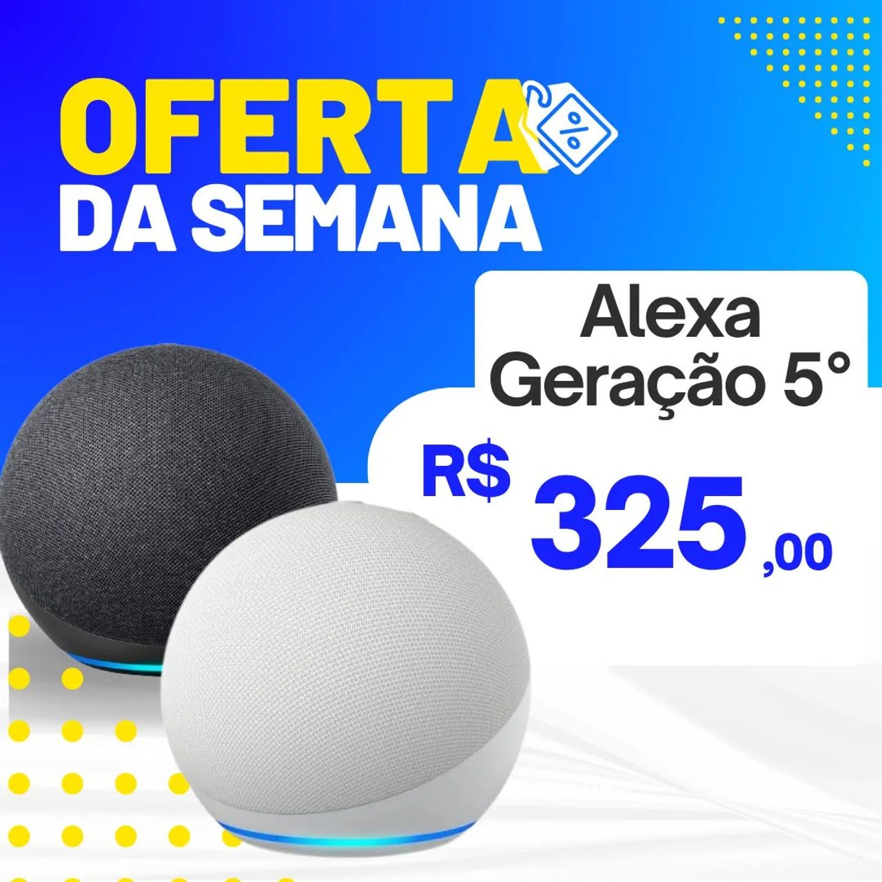 Alexa 5ª Geração - Oferta da Semana!