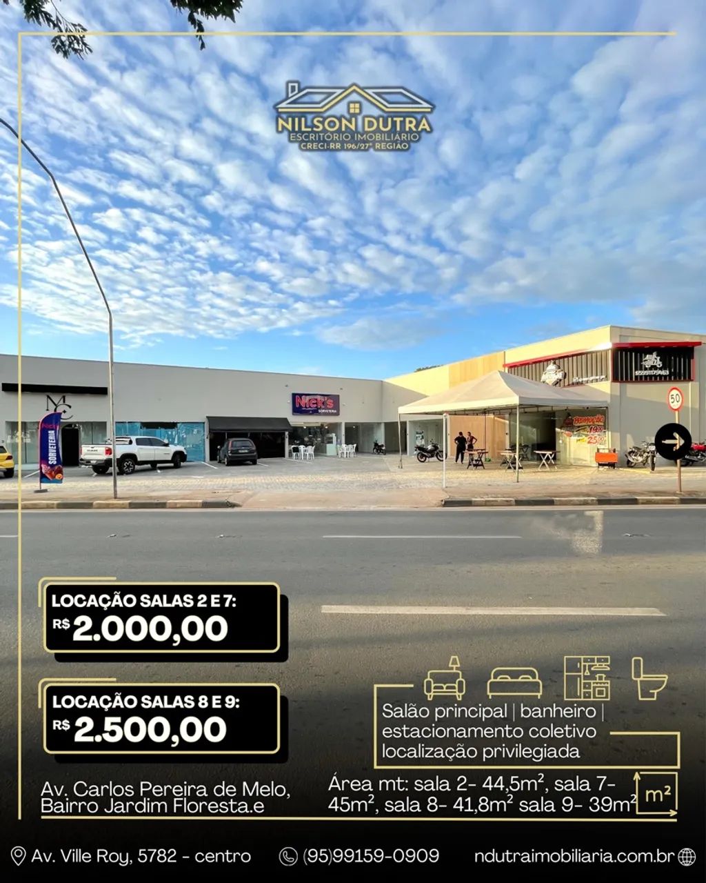 Salas comerciais disponíveis para locação na Carlos Pereira de Melo, Jardim Floresta