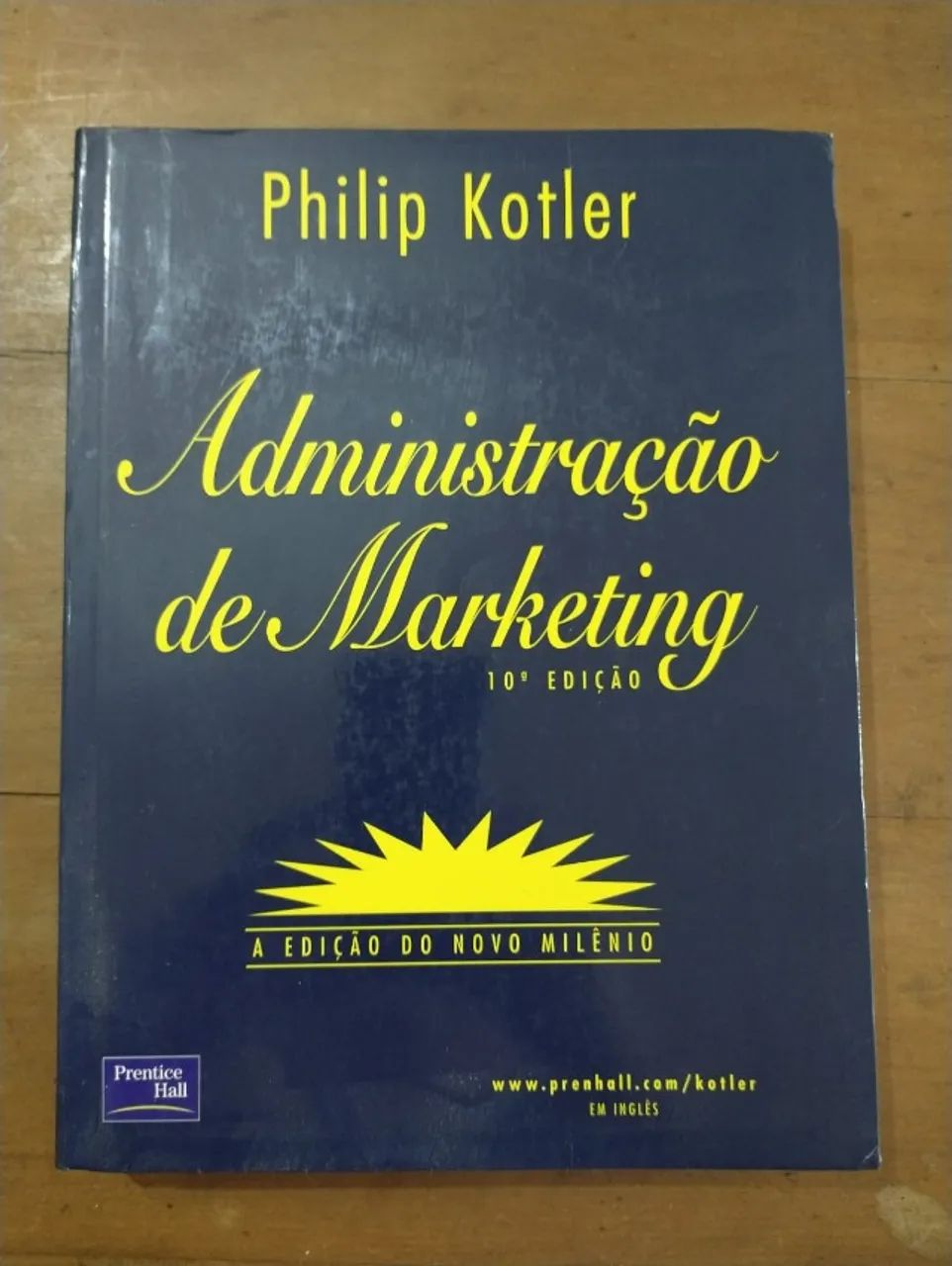 Livro Administração de Marketing, Ed. Prentice Hall, Philip Kotler, 2001, 10 ed.