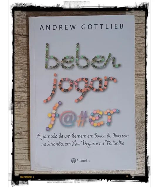 Livro: Beber jogar fo#er