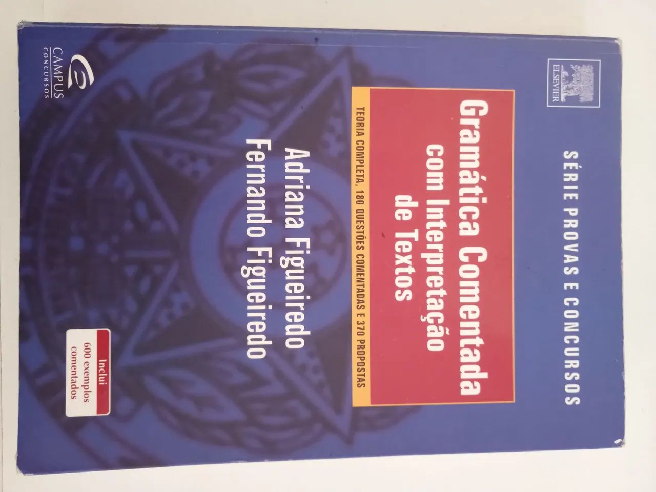 Gramática Comentada com Interpretação de Textos - Livro para Concursos