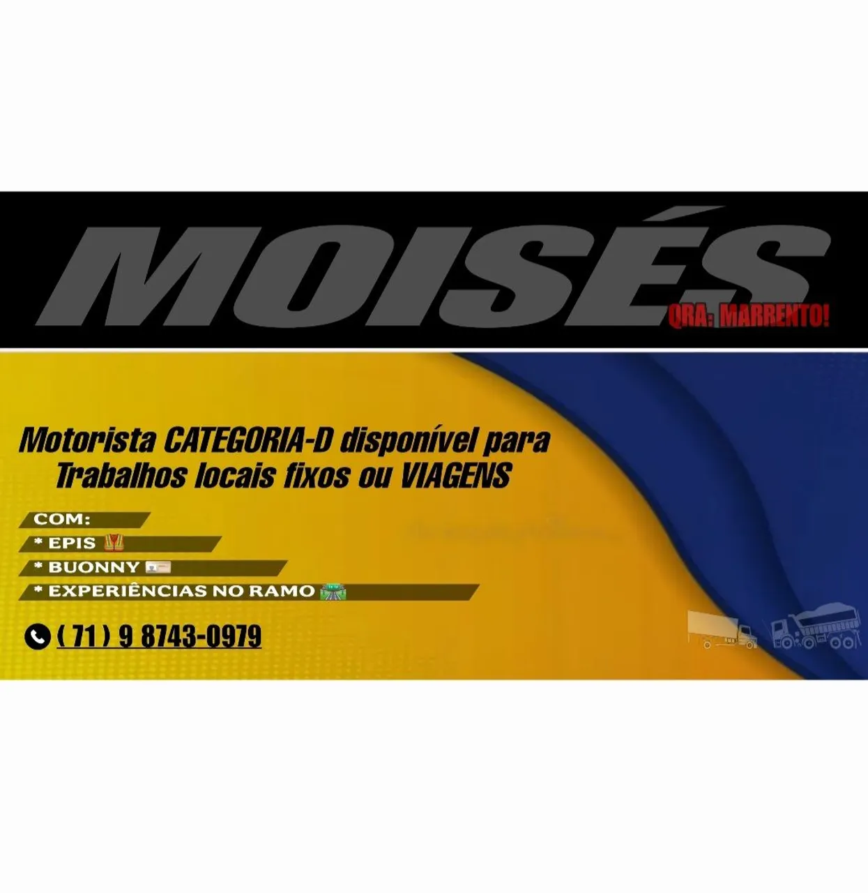 Motorista CAT D disponível para TRABALHOS FIXOS/LOCAIS ou VIAGENS