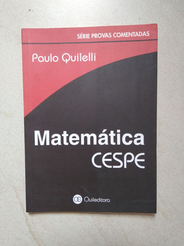 Livro Matemática Cespe, Série Provas Comentadas. Questões de concurso da banca Cespe