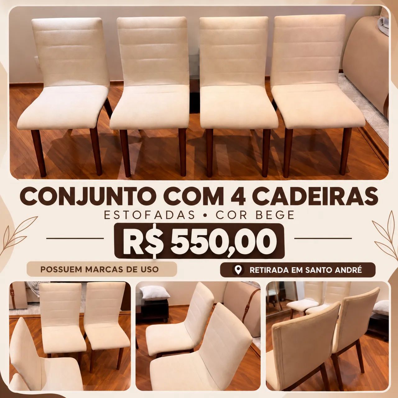Conjunto com 4 cadeiras estofadas bege - R$ 550,00
