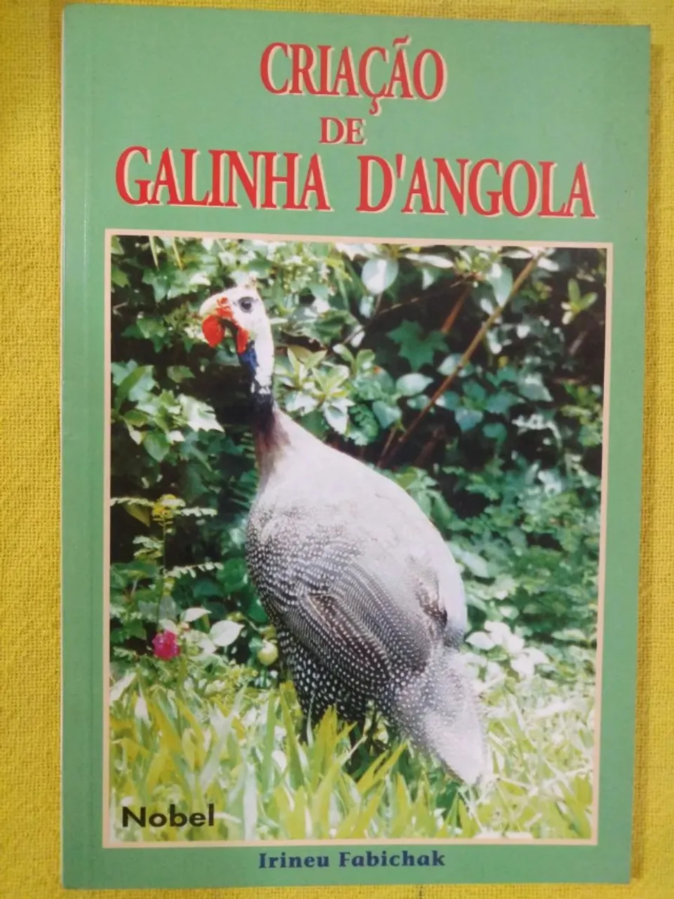 Criação De Galinha D'angola - Irineu Fabichak