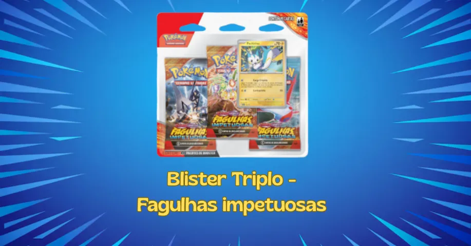 Blister triplo pokémon - fagulhas impetuosas