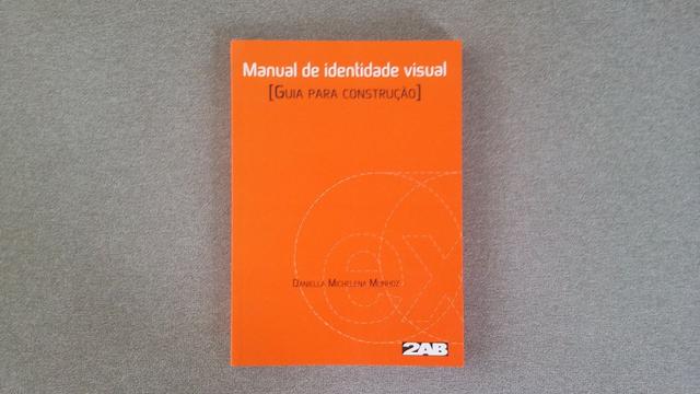 Livro - Manual de Identidade Visual: Guia Para Construção de Manuais - Foto 2