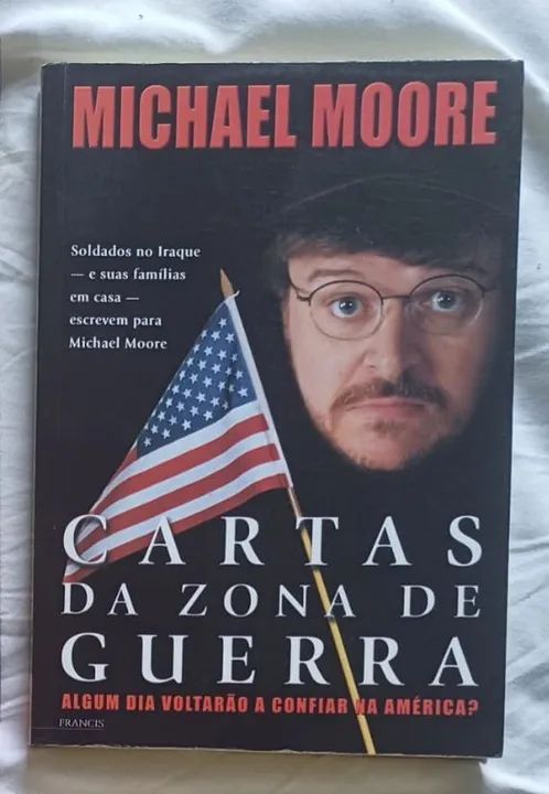 Cartas Da Zona De Guerra - Michael Moore