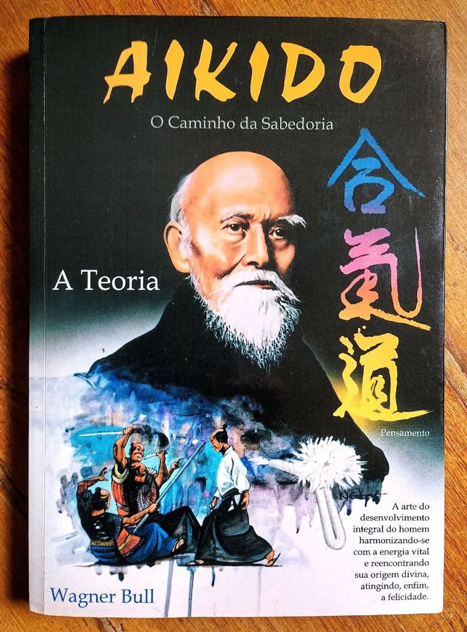 Livro AIKIDO - O CAMINHO DA SABEDORIA Wagner Bull