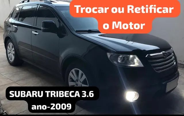 SUBARU TRIBECA - PRA FAZER O MOTOR - OPORTUNIDADE